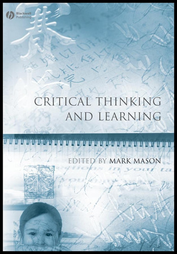 Critical Thinking and Learning (Educational Philosophy and Theory Special Issues) book cover by 