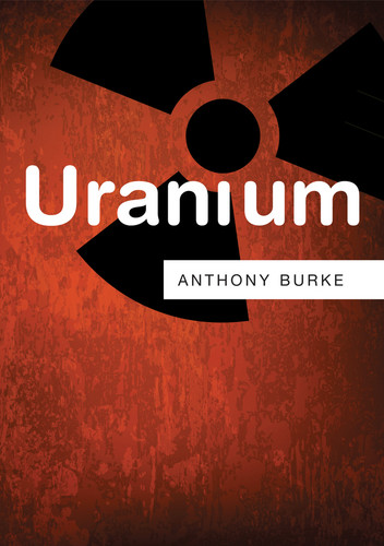 Uranium (Resources) book cover by Anthony Burke