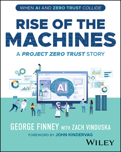 Rise of the Machines: A Project Zero Trust Story book cover by George Finney