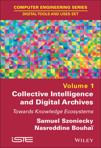 Collective Intelligence and Digital Archives: Towards Knowledge Ecosystems book cover by 