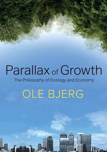 Parallax of Growth: The Philosophy of Ecology and Economy book cover by Ole Bjerg