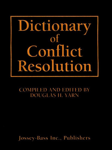 Dictionary of Conflict Resolution book cover by Douglas H. Yarn
