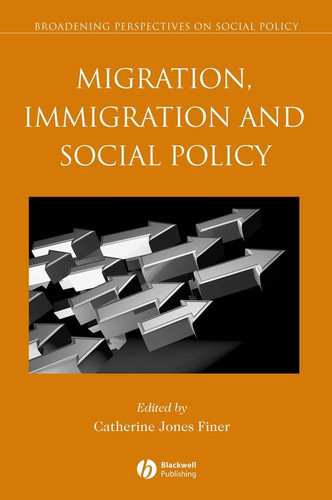 Migration, Immigration and Social Policy (Broadening Perspectives in Social Policy) book cover by 