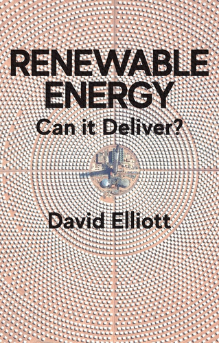 Renewable Energy: Can it Deliver? book cover by David Elliott