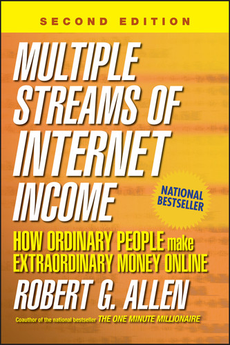 Multiple Streams of Internet Income: How Ordinary People Make Extraordinary Money Online book cover by Robert G. Allen