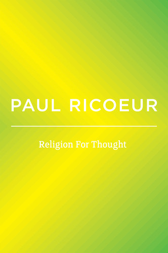 Religion For Thought: Writings and Lectures, Volume 5 book cover by Paul Ricoeur