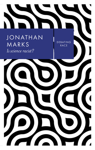 Is Science Racist? (Debating Race) book cover by Jonathan Marks