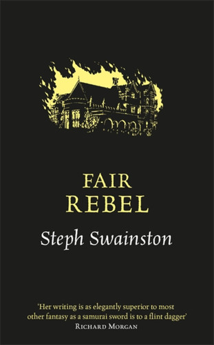 Fair Rebel book cover by Steph Swainston