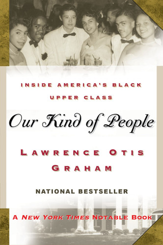 Our Kind of People: Inside America's Black Upper Class book cover by Lawrence Otis Graham
