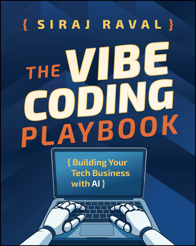 The Vibe Coding Playbook: Building Your Tech Business with AI book cover by Siraj Raval