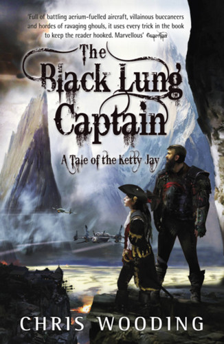The Black Lung Captain: Tales of the Ketty Jay book cover by Chris Wooding
