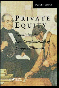Private Equity: Examining the New Conglomerates of European Business (Introduction to Applicable Mathematics) book cover by Peter Temple