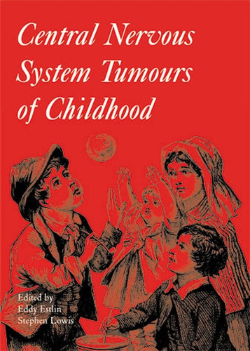 Central Nervous System Tumours of Childhood (Clinics in Developmental Medicine) book cover by 