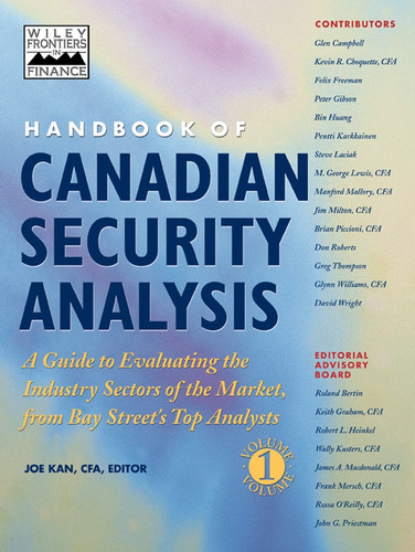 Handbook of Canadian Security Analysis: A Guide to Evaluating the Industry Sectors of the Market, from Bay Street's Top Analysts, Volume 1 book cover by 