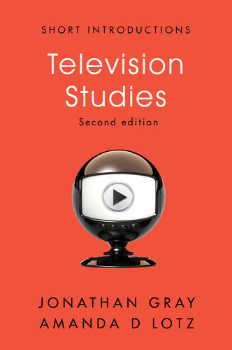 Television Studies (Short Introductions) book cover by Jonathan Gray, Amanda D. Lotz