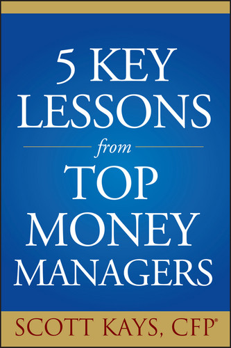 Five Key Lessons from Top Money Managers book cover by Scott Kays