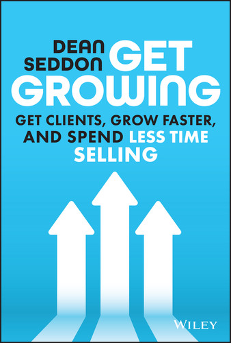 Get Growing: Get Clients, Grow Faster, and Spend Less Time Selling book cover by Dean Seddon