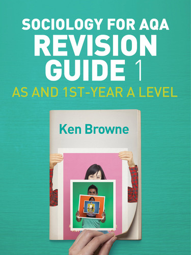 Sociology for AQA Revision Guide 1: AS and 1st-Year A Level book cover by Ken Browne