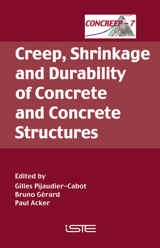 Creep, Shrinkage and Durability of Concrete and Concrete Structures: CONCREEP 7 book cover by 