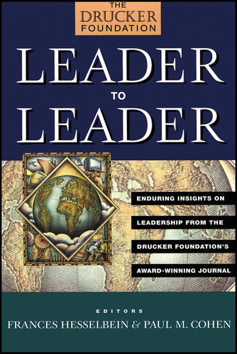 Leader to Leader: Enduring Insights on Leadership from the Drucker Foundation's Award-Winning Journal (Frances Hesselbein Leadership Forum) book cover by 