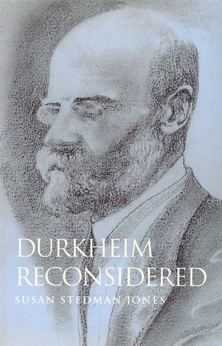 Durkheim Reconsidered book cover by Susan Stedman Jones