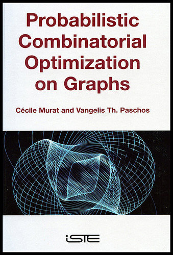 Probabilistic Combinatorial Optimization on Graphs book cover by Cécile Murat, Vangelis Th. Paschos