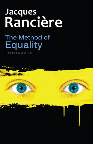 The Method of Equality: Interviews with Laurent Jeanpierre and Dork Zabunyan book cover by Jacques Rancière