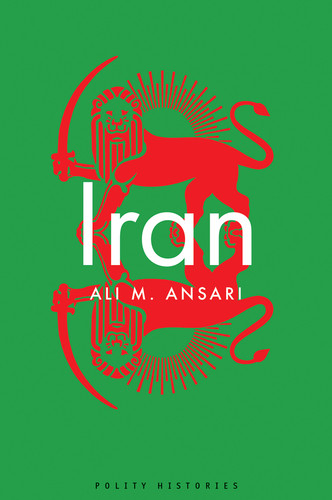 Iran (Polity Histories) book cover by Ali M. Ansari