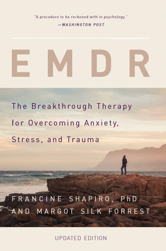 EMDR: The Breakthrough Therapy for Overcoming Anxiety, Stress, and Trauma book cover by Margot Silk Forrest, Francine Shapiro