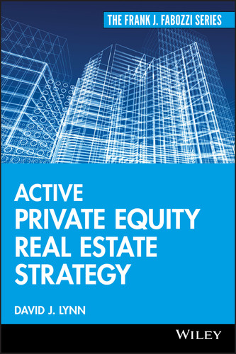 Active Private Equity Real Estate Strategy (Frank J. Fabozzi Series) book cover by David J. Lynn