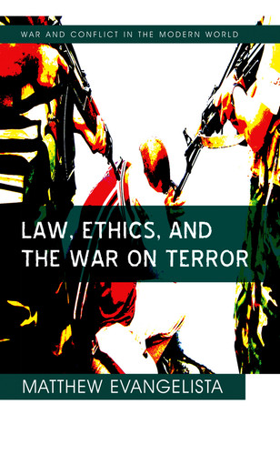Law, Ethics, and the War on Terror (War and Conflict in the Modern World) book cover by Matthew Evangelista
