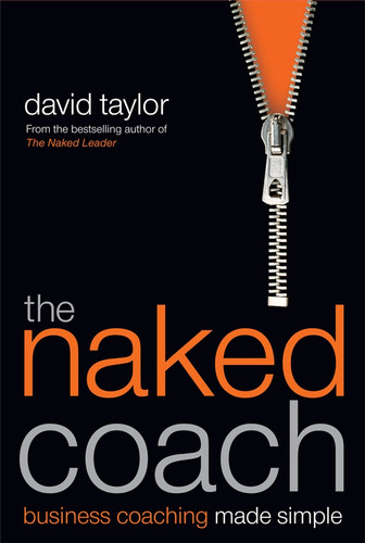 The Naked Coach: Business Coaching Made Simple book cover by David Taylor