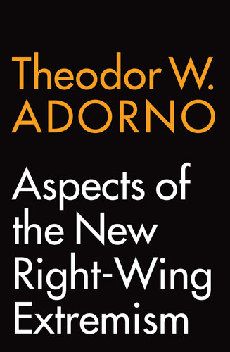Aspects of the New Right-Wing Extremism book cover by Theodor W. Adorno