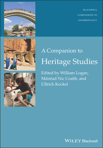 A Companion to Heritage Studies (Wiley Blackwell Companions to Anthropology) book cover by 