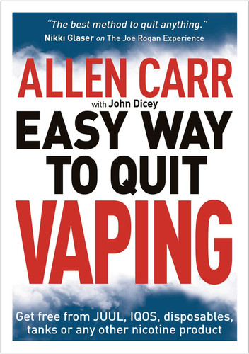 Allen Carr's Easy Way to Quit Vaping: Get Free from JUUL, IQOS, Disposables, Tanks or any other Nicotine Product (Allen Carr's Easyway) book cover by Allen Carr, John Dicey