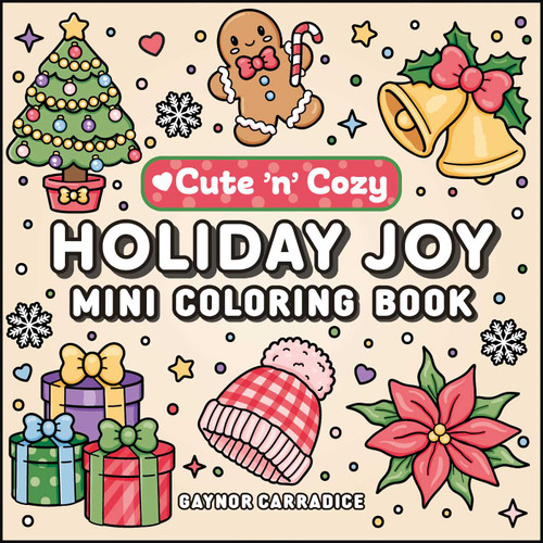 Holiday Joy Mini Coloring Book (Cute and Cozy) book cover by 