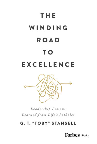 The Winding Road to Excellence: Leadership Lessons Learned from Life's Potholes book cover by G.T. Toby Stansell