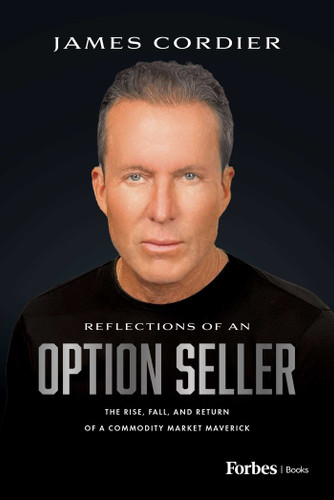 Reflections of an Option Seller: The Rise, Fall, and Return of a Commodity Market Maverick book cover by James Cordier