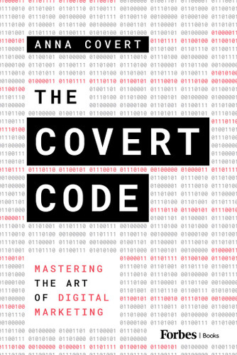 The Covert Code: Mastering the Art of Digital Marketing book cover by Anna Covert