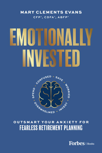 Emotionally Invested: Outsmart Your Anxiety for Fearless Retirement Planning book cover by Mary Clements Evans