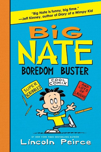 Big Nate Boredom Buster: Super Scribbles, Cool Comix, and Lots of Laughs (Big Nate Activity Book #1) book cover by Lincoln Peirce