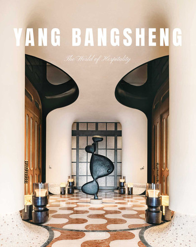 Yang Bangsheng: The World of Hospitality (Contemporary Chinese Artist) book cover by Yang Bangsheng