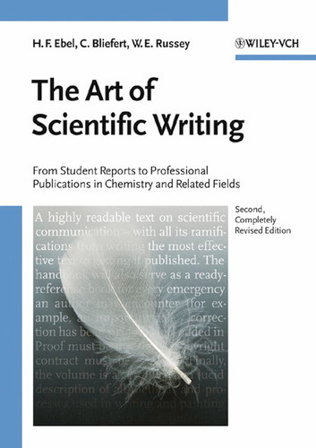 The Art of Scientific Writing: From Student Reports to Professional Publications in Chemistry and Related Fields book cover by Hans F. Ebel, Claus Bliefert, William E. Russey