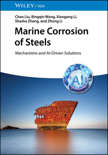 Marine Corrosion of Steels: Mechanisms and AI-Driven Solutions book cover by Chao Liu, Bingqin Wang, Xiaogang Li, Shasha Zhang, Zhong Li