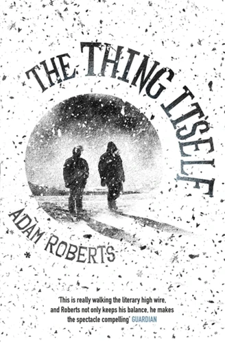 The Thing Itself book cover by Adam Roberts