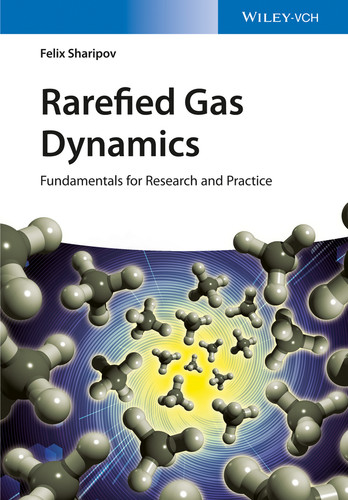 Rarefied Gas Dynamics: Fundamentals for Research and Practice book cover by Felix Sharipov