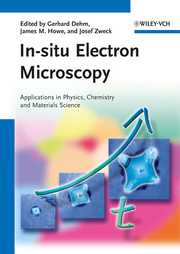 In-situ Electron Microscopy: Applications in Physics, Chemistry and Materials Science book cover by 