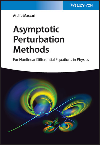 Asymptotic Perturbation Methods: For Nonlinear Differential Equations in Physics book cover by Attilio Maccari