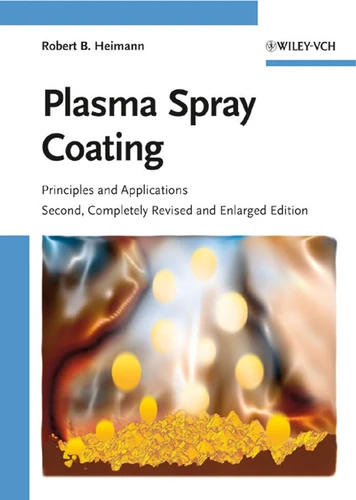 Plasma Spray Coating: Principles and Applications book cover by Robert B. Heimann