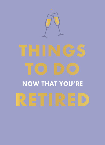Things to Do Now That You're Retired book cover by Jane Garton